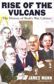 Cover of: Rise of the Vulcans: The History of Bush's War Cabinet