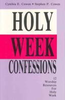 Holy Week confessions by Stephen P. Cowen