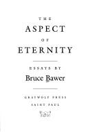 Cover of: The aspect of eternity: essays
