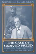 The case of Sigmund Freud : medicine and identity at the fin de siècle