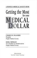 Cover of: Getting the most for your medical dollar