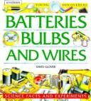 Cover of: Batteries, bulbs, and wires by DavidGlover