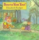 Cover of: Boo to you, too by Elizabeth B. Rodger