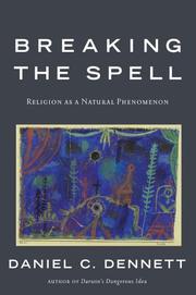 Breaking the spell by Daniel C. Dennett