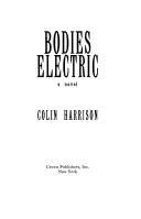Cover of: Bodies electric: a novel