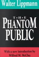 Cover of: The phantom public: a sequel to "Public opinion".