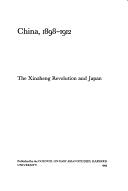 China, 1898-1912 : the xinzheng revolution and Japan