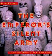 Cover of: The emperor's silent army: terracotta warriors of Ancient China