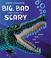 Cover of: Big, Bad, and a Little Bit Scary