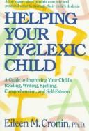 Cover of: Helping your dyslexic child by Eileen Marie Cronin