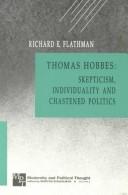 Cover of: Thomas Hobbes: skepticism, individuality, and chastened politics