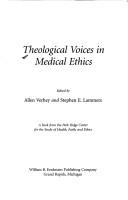 Theological voices in medical ethics by Allen Verhey