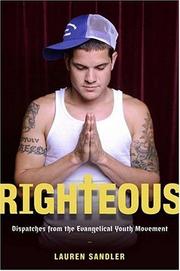 Cover of: Righteous: Dispatches from the Evangelical Youth Movement
