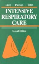 Intensive respiratory care by John M. Luce