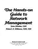 The hands-on guide to network management