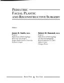 Cover of: Pediatric facial plastic and reconstructive surgery