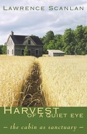 Cover of: Harvest of a Quiet Eye: The Cabin as Sactuary