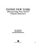 Cover of: Inside New York: discovering New York's classic interiors