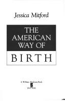 The American way of birth by Jessica Mitford