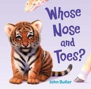 Whose nose and toes? by Butler, John