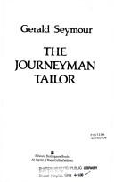 Cover of: The journeyman tailor by Gerald Seymour