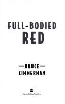 Full-bodied red by Bruce Zimmerman