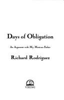 Days of Obligation by Richard Rodriguez