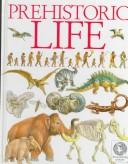 Prehistoric life by Steve Parker