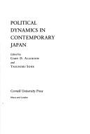 Cover of: Political dynamics in contemporary Japan by edited by Gary D. Allinson and Yasunori Sone.