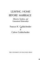 Cover of: Leaving home before marriage by Frances K. Goldscheider
