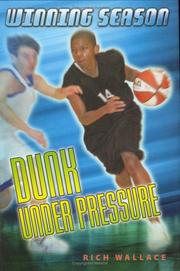 Cover of: Dunk under pressure by Rich Wallace