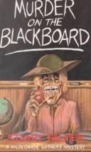 Cover of: Murder on the Blackboard