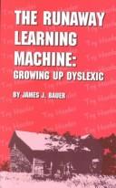The runaway learning machine by James J. Bauer