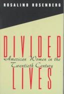 Cover of: Divided lives by Rosalind Rosenberg