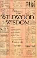 Cover of: Wildwood wisdom by Ellsworth Jaeger