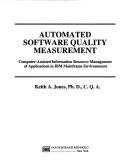 Cover of: Automated software quality measurement: computer-assisted information resource management of applications in IBM mainframe environments