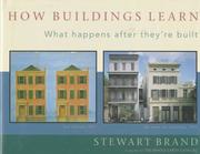 Cover of: How Buildings Learn: What Happens After They're Built