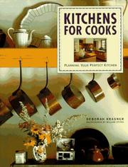Cover of: Kitchens for cooks: planning your perfect kitchen