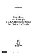 Cover of: Psychologie und Soziologie in E.T.A. Hoffmanns Roman "Die Elixiere des Teufels"