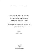 Cover of: Two Greek magical papyri in the National Museum of Antiquities in Leiden by edited by Robert W. Daniel.