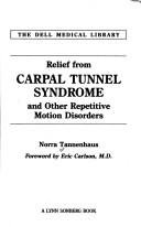Cover of: Relief from carpal tunnel syndrome and other repetitive motion disorders