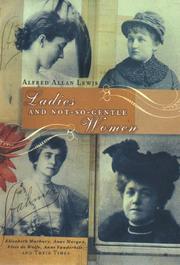 Ladies and Not-So-Gentle Women by Alfred Allan Lewis