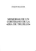 Memorias de un cortesano de la "era de Trujillo" by Joaquín Balaguer