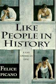 Like people in history by Felice Picano, Felice Picano