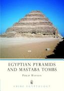 Egyptian pyramids and mastaba tombs of the Old and Middle Kingdoms