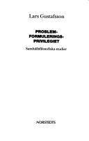 Cover of: Problemformuleringsprivilegiet: samhällsfilosofiska studier