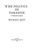Cover of: The politics of paradise: a vindication of Byron