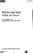 Cover of: Küche und Staat by herausgegeben von Frigga Haug und Kornelia Hauser.