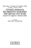 Cover of: Civiltà indiana ed impatto europeo nei secoli XVI-XVIII: l'apporto dei viaggiatori e missionari italiani
