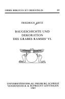 Baugeschichte und Dekoration des Grabes Ramses' VI by Friedrich Abitz